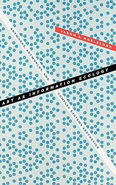 portada Art as Information Ecology: Artworks, Artworlds, and Complex Systems Aesthetics (Thought in the Act) (en Inglés)