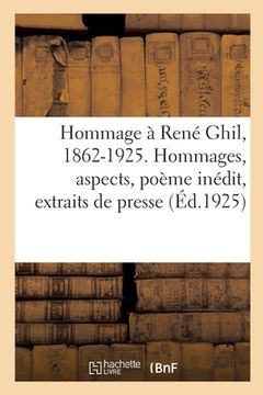 portada Hommage À René Ghil, 1862-1925. Hommages, Aspects, Poème Inédit, Extraits de Presse, Bibliographie (en Français)