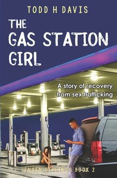 portada The Gas Station Girl: A story of recovery from sex trafficking (en Inglés)