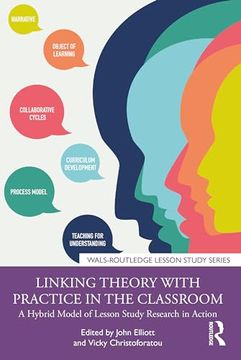 portada Linking Theory With Practice in the Classroom: A Hybrid Model of Lesson Study Research in Action (Wals-Routledge Lesson Study Series)