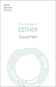 portada The Message of Esther: God Present but Unseen (The Bible Speaks Today old Testament) 