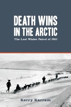 portada Death Wins in the Arctic: The Lost Winter Patrol of 1910 (en Inglés)