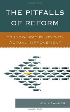 portada The Pitfalls of Reform: Its Incompatibility with Actual Improvement