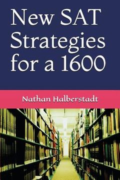 portada New SAT Strategies for a 1600 (en Inglés)