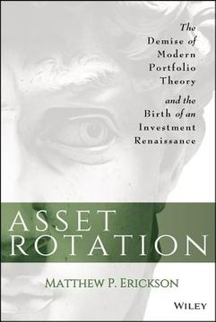 portada Asset Rotation: The Demise of Modern Portfolio Theory and the Birth of an Investment Renaissance