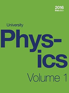 portada University Physics Volume 1 of 3 (1St Edition Textbook) (Hardcover, Full Color) (en Inglés)