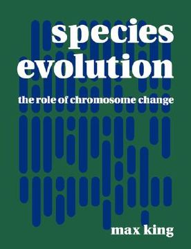 portada Species Evolution Paperback: The Role of Chromosome Change: 0 (in English)