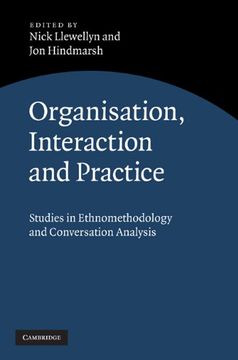 portada Organisation, Interaction and Practice: Studies of Ethnomethodology and Conversation Analysis 