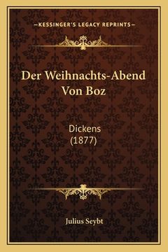 portada Der Weihnachts-Abend Von Boz: Dickens (1877) (en Alemán)