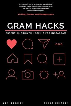 portada Gram Hacks: Essential Growth Hacking For Instagram (en Inglés)