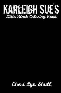 portada Karleigh Sue's Little Black Coloring Book (en Inglés)