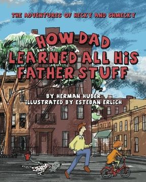 portada How Dad Learned All His Father Stuff: The Adventures of Hecky and Shmecky