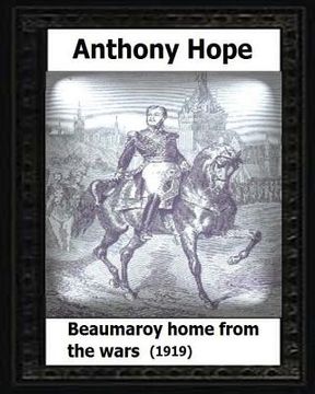 portada Beaumaroy Home from the Wars. (1919). by: Anthony Hope (en Inglés)