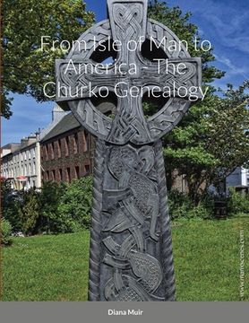 portada From Isle of Man to America - The Churko Genealogy (en Inglés)