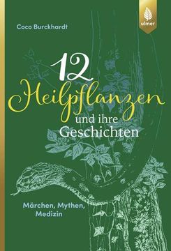 portada 12 Heilpflanzen und Ihre Geschichten (en Alemán)