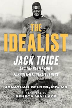 portada The Idealist: Jack Trice and the Fight for a Forgotten College Football Legacy (en Inglés)