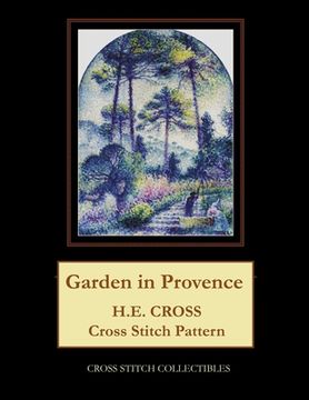 portada Garden in Provence: H.E. Cross cross stitch pattern (en Inglés)