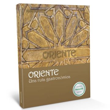 portada Oriente. Una Ruta Gastronómica (in Spanish)
