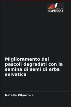 portada Miglioramento dei pascoli degradati con la semina di semi di erba selvatica (in Italian)