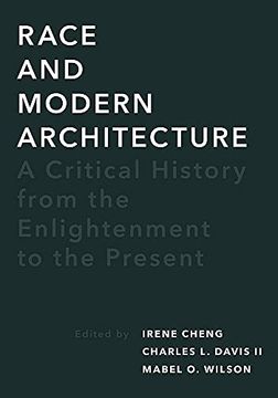 portada Race and Modern Architecture: A Critical History From the Enlightenment to the Present (Culture Politics & the Built Environment) (en Inglés)