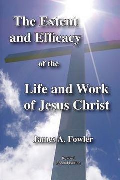 portada The Extent and Efficacy of the Life and Work of Jesus Christ (en Inglés)