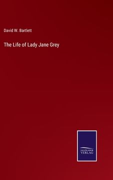 portada The Life of Lady Jane Grey (en Inglés)