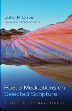portada Poetic Meditations on Selected Scripture: A Thirty-Day Devotional (en Inglés)