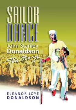 portada Sailor Dance: John Stanley Donaldson - The Story (en Inglés)