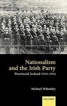 portada Nationalism and the Irish Party: Provincial Ireland 1910-1916 (en Inglés)