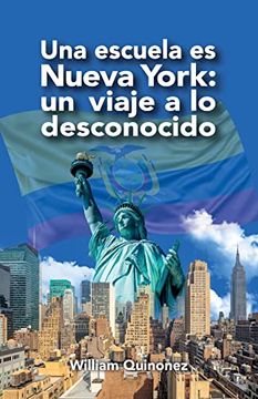 portada Una Escuela es Nueva York: Un Viaje a lo Desconocido (in Spanish)