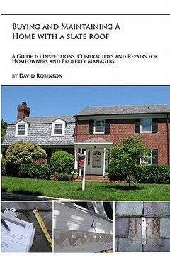 portada buying and maintaining a home with a slate roof (en Inglés)