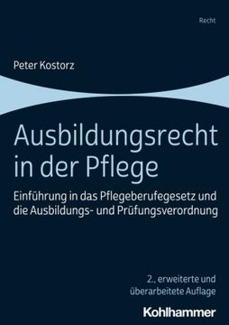 portada Ausbildungsrecht in Der Pflege: Einfuhrung in Das Pflegeberufegesetz Und Die Ausbildungs- Und Prufungsverordnung (en Alemán)