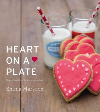 portada Heart on a Plate: Heart-Shaped Food for the Ones you Love (en Inglés)