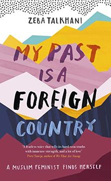 portada My Past is a Foreign Country: A Muslim Feminist Finds Herself 