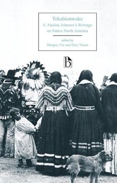 portada Tekahionwake: E. Pauline Johnson's Writings on Native North America (en Inglés)