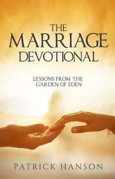 portada The Marriage Devotional: Lessons from the garden of Eden (en Inglés)
