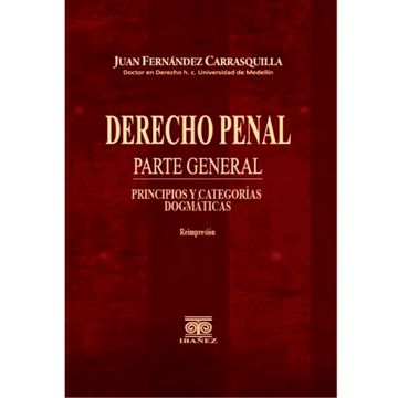 portada DERECHO PENAL - PARTE GENERAL, PRINCIPIOS Y CATEGORIAS DOGMATICAS