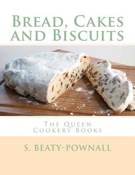 portada Bread, Cakes and Biscuits: The Queen Cookery Books (en Inglés)