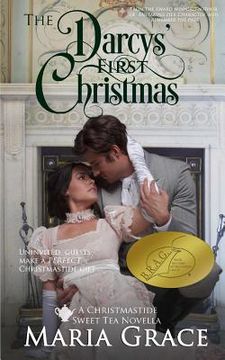 portada The Darcys' First Christmas: A Sweet Tea Novella; A Jane Austen sequel (en Inglés)
