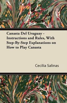 portada canasta del uruguay - instructions and rules, with step-by-step explanations on how to play canasta (in English)