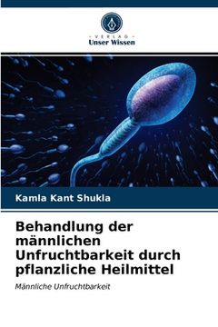 portada Behandlung der männlichen Unfruchtbarkeit durch pflanzliche Heilmittel (in German)