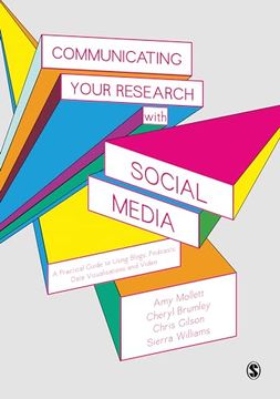 portada Communicating Your Research with Social Media: A Practical Guide to Using Blogs, Podcasts, Data Visualisations and Video