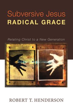portada Subversive Jesus Radical Grace (en Inglés)