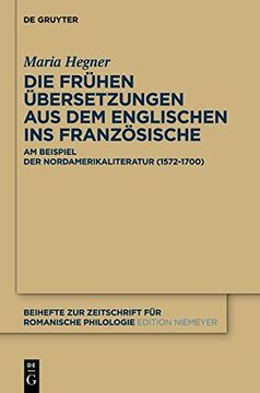 portada Die Fruhen Ubersetzungen Aus Dem Englischen Ins Franzosische (Beihefte Zur Zeitschrift Fur Romanische Philologie)