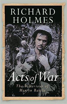 portada Acts of War: The Behaviour of Men in Battle (CASSELL MILITARY PAPERBACKS)