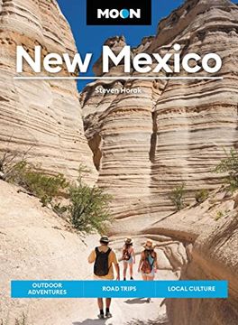 portada Moon new Mexico: Outdoor Adventures, Road Trips, Local Culture (Travel Guide) (in English)