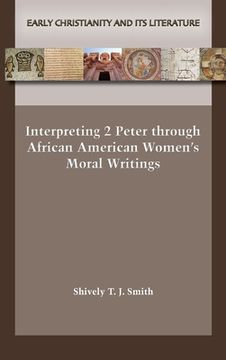 portada Interpreting 2 Peter through African American Women's Moral Writings (in English)