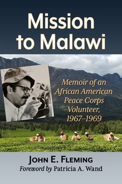portada Mission to Malawi: Memoir of an African American Peace Corps Volunteer, 1967-1969 (en Inglés)