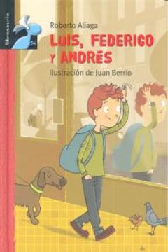 portada Luis, Federico y Andres (Librosaurio + 6 Años)