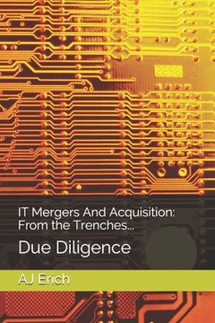 portada IT Mergers And Acquisition: From the Trenches...: Due Diligence (en Inglés)